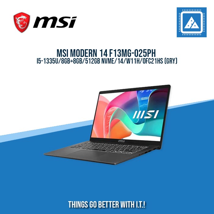 MSI MODERN 14 F13MG-025PH I5-1335U/8GB+8GB/512GB NVME/ BEST FOR  STUDENTS AND FREELANCERS LAPTOP MSI MODERN 14 F13MG-025PH I5-1335U/8GB+8GB/512GB NVME/ BEST FOR  STUDENTS AND FREELANCERS LAPTOP